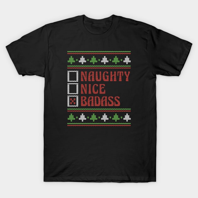 Naughty Nice Badass Ugly Holiday Sweater Funny Christmas T-Shirt by SLAG_Creative